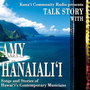 Talk Story with Amy Hanaialii Gilliom