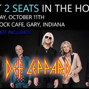 2 Front Row Seats to Def Leppard at the Hard Rock Cafe in Gary, Indiana